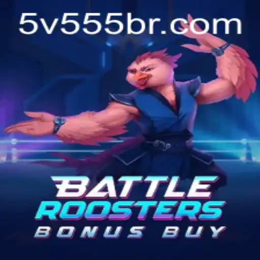 Discover the Thrill of BattleRoostersBonusBuy with 5V555.COM