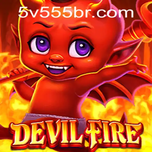 Unleashing the Inferno: Exploring DevilFire and the Allure of 5V555.COM